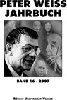 Buchcover Peter Weiss Jahrbuch für Literatur, Kunst und Politik im 20. Jahrhundert / Peter Weiss Jahrbuch 16 (2007)
