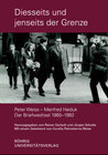 Buchcover Diesseits und jenseits der Grenze. Peter Weiss – Manfred Haiduk. Der Briefwechsel 1965–1982