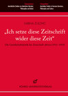 Buchcover "Ich setze diese Zeitschrift wider diese Zeit"