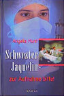 Buchcover Schwester Jaquelin - zur Aufnahme bitte!