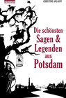 Buchcover Die schönsten Sagen und Legenden aus Potsdam