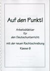 Buchcover Auf den Punkt. Bausteine für integrativen Deutschunterricht. Lesen - Verstehen - Schreiben