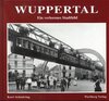 Buchcover Wuppertal - ein verlorenes Stadtbild