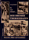 Buchcover Es war einmal ... Der Bremer Ueberseehafen