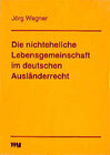 Buchcover Die nichteheliche Lebensgemeinschaft im deutschen Ausländerrecht