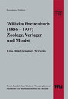 Buchcover Wilhelm Breitenbach (1856 - 1937) Zoologe, Verleger und Monist