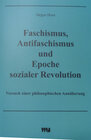 Buchcover Faschismus, Antifaschismus und Epoche sozialer Revolution