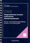 Buchcover DMB - Diagnostisches Inventar motorischer Basiskompetenzen bei lern- und entwicklungsauffälligen Kindern im Grundschulal