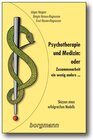 Buchcover Psychotherapie und Medizin: oder Zusammenarbeit - ein wenig anders...