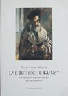 Buchcover Die jüdische Kunst Ihre Geschichte von den Anfängen bis zur Gegenwart