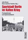 Buchcover Sportstadt Berlin im Kalten Krieg