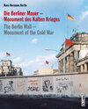 Buchcover Die Berliner Mauer – Monument des Kalten Krieges