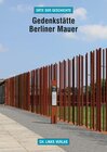 Buchcover Gedenkstätte Berliner Mauer