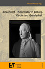 Buchcover Zinzendorf – Reformator in Bildung, Kirche und Gesellschaft
