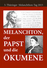 Buchcover Melanchthon, der Papst und die Ökumene