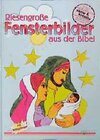 Buchcover Riesengrosse Fensterbilder aus der Bibel