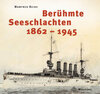 Buchcover Berühmte Seeschlachten 1862-1945