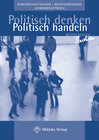Buchcover Politisch denken - politisch handeln / Landesausgabe Sachsen - Gemeinschaftskunde Klassen 9/10