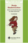 Buchcover Ronja Räubertochter- Arbeit mit Kinderliteratur im Ethikunterricht in der Klasse 4