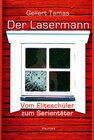 Buchcover Der Lasermann - Vom Eliteschüler zum Serientäter
