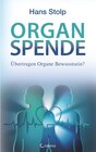 Buchcover Organspende: Übertragen Organe Bewusstsein?