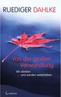 Buchcover Von der großen Verwandlung: Wir sterben ... und werden weiterleben