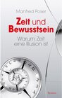 Buchcover Zeit und Bewusstsein - Warum Zeit eine Illusion ist