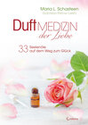 Buchcover Duftmedizin der Liebe - 33 Seelenöle auf dem Weg zum Glück