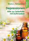 Buchcover Depressionen – Hilfe zur Selbsthilfe mit Duftmedizin