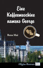 Buchcover Eine Kaffeemaschine namens George