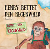 Buchcover Henry rettet den Regenwald