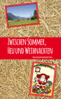 Buchcover Zwischen Sommer, Heu und Weihnachten