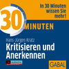 30 Minuten Kritisieren und Anerkennen width=