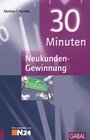 Buchcover 30 Minuten Neukunden-Gewinnung