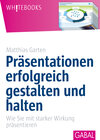 Buchcover Präsentationen erfolgreich gestalten und halten