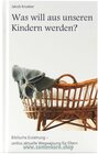 Buchcover Was will aus unseren Kindern werden?