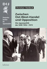 Buchcover Zwischen Ost-West-Handel und Opposition