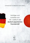 Buchcover Vorträge und Aufsätze zum 150. Jubiläum der deutsch-japanischen Freundschaft