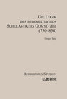 Buchcover Die Logik des buddhistischen Scholastikers Gomyō 護命 (750–834)
