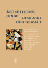 Buchcover Ästhetik der Dinge / Diskurse der Gewalt