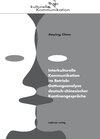 Buchcover Interkulturelle Kommunikation im Betrieb: Gattungsanalyse deutsch-chinesischer Kantinengespräche