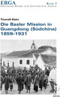 Buchcover Die Basler Mission in Guangdong (Südchina) 1859-1931