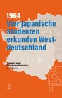 Buchcover 1964. Vier japanische Studenten erkunden Westdeutschland