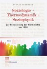 Buchcover Soziologie + Thermodynamik = Soziophysik
