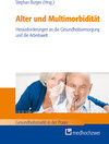 Buchcover Alter und Multimorbidität – Herausforderungen an die Gesundheitsversorgung und die Arbeitswelt