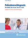 Buchcover Patientenrechtegesetz Das bleibt! Das ist neu! Das ist zu tun!