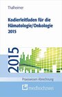 Buchcover Kodierleitfaden für die Hämatologie/Onkologie 2015