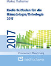 Buchcover Kodierleitfaden für die Hämatologie/Onkologie 2017