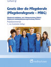 Buchcover Gesetz über die Pflegeberufe (Pflegeberufegesetz – PflBG) Pflegeberufe-Ausbildungs- und -Prüfungsverordnung (PflAPrV) Pf