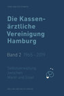 Buchcover Die Kassenärztliche Vereinigung Hamburg / Die Kassenärztliche Vereinigung Hamburg, Band 2: 1965 – 2019